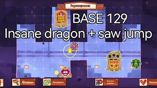 BASE 129 Insane Dragon + Saw Jump | King of Thieves