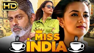 Miss India - Keerthy Suresh Movies Hindi Dubbed Full Movie | Jagapathi Babu, Rajendra Prasad