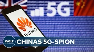 5G-NETZ AUSBAU: China hört mit - Spionageverdacht gegen HUAWEI verdichtet sich