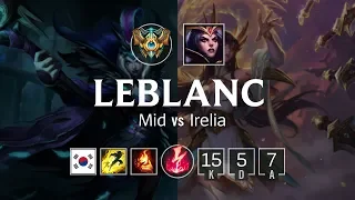 LeBlanc Mid vs Irelia - KR Challenger Patch 8.22