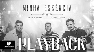 Minha Essência - André e Felipe & Jessé Aguiar | PLAYBACK