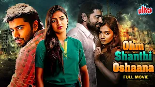 Super Hit Romantic Hindi Dubbed Movie | "Ohm Shanthi Oshaana" | New Popular South Movie