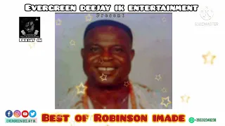 BEST OF ROBINSON IMADE MIXTAPE | MIX BY DEEJAY IK | 2021 MIX