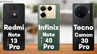 Choice Is Yours:- Redmi Note 13 Pro Vs Infinix Note 40 Pro Vs Tecno Camon 30 Pro ⚡ full Details