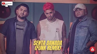 SENTA DANADA - Os Barões da Pisadinha, Zé Felipe ft. DJ Hyan (FUNK REMIX)