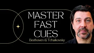 Master Fast Cues Like a Pro: Beethoven & Tchaikovsky Examples (Conductors Guide)