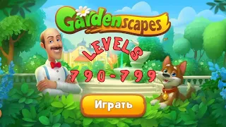 Gardenscapes Levels 790-799  walkthrough (ios, android)