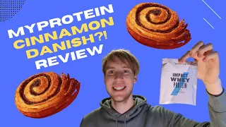 MyProtein Cinnamon Danish Whey Review! (NEW FLAVOUR)
