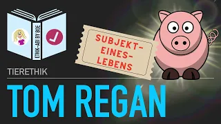 Rechte für Tiere | Tom Regan | Tierethik