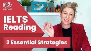 3 Essential IELTS Reading Strategies