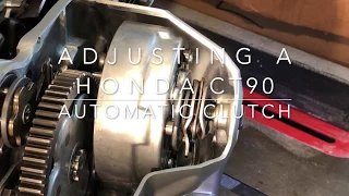 CT90 Clutch Adjustment