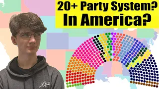 What if America had a 20+ Party System?