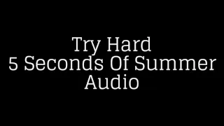 Try Hard - 5SOS - Sped Up