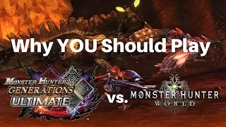 Why YOU Should Play Monster Hunter: Generations Ultimate (instead of World)