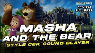 DJ MASHA AND THE BEAR FULL BASS CEK SOUND BLAYER VIRAL TIKTOK TERBARU (MHLS PRO)