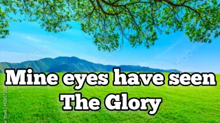 Mine Eyes have Seen the Glory(hymn lyrics)