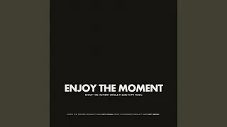 Enjoy The Moment (Original Mix)