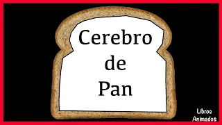 Cerebro de Pan por David Perlmutter - Resumen Animado - LibrosAnimados