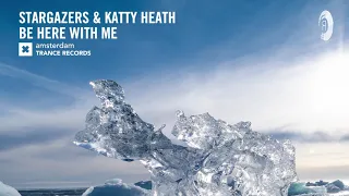 Stargazers & Katty Heath - Be Here With Me (Extended Mix) Amsterdam Trance