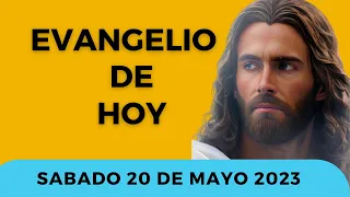 ✅ Evangelio de Hoy Católico y Reflexión | Sábado 20 de Mayo 2023