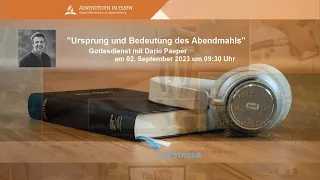 Gottesdienst Adventgemeinde Essen am 02. September 2023 mit Dario Paeper