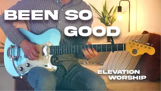 Been So Good | Elevation Worship | Guitar Playthrough (4K)