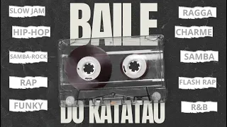 BAILE DO KATATAU - 11-08-2023