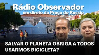 Salvar o planeta obriga a todos usarmos bicicleta? || Contra-Corrente na Rádio Observador