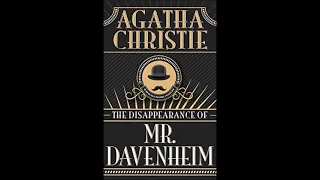 La sparizione del signor Davenheim (The disappearance of Mr Davenheim) - Agatha Christie.