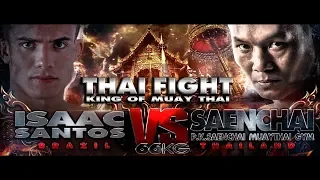 แสนชัย (THA) VS ISAAC SANTOS (BRA)THAI FIGHT CHIANG RAI 2018