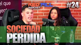 GENERACIÓN CONDENADA A LA SOLEDAD | RED PILL PODCAST #24