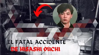 El accidente de Hisashi Ouchi