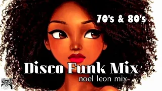 Old School 70's & 80's Disco Funk Mix #72 - Dj Noel Leon 2019