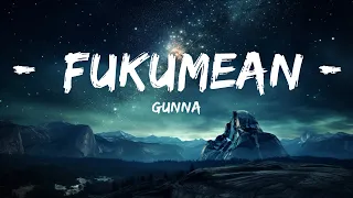 [ 1 Hour ]  Gunna - fukumean (Lyrics)  - The Greatest Hits 2023