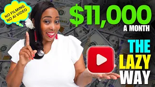 7 EASY Ways To Make US$11,000 A Month On YouTube WITHOUT Recording Videos