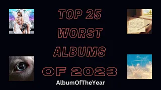 Top 25 Worst Albums of 2023 (from AlbumOfTheYear)