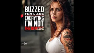 Buzzed feat. Zoe - Everything I'm Not (Jamie B Remix)