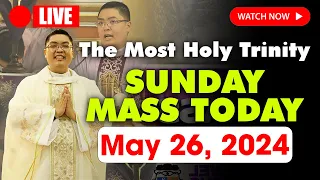 SOLEMNITY: SUNDAY MASS TODAY - 4:00 am Sunday MAY 26, 2024 || THE MOST HOLY TRINITY