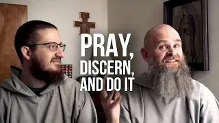 Pray, Discern, and Do It