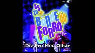 Diz Pro Meu Olhar - Bonde do Forró