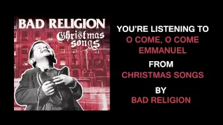 Bad Religion - "O Come, O Come Emmanuel"