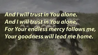 The Lord's My Shepherd (And I Will Trust In You Alone)