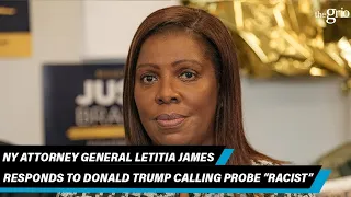 NY Attorney General Letitia James responds to Donald Trump calling fraud probe 'racist'