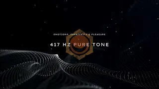 417 Hz Pure Tone + Delta Waves | Sacral Chakra | Free Emotions, Creativity & Pleasure | 1 Hour