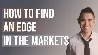 How to Find An Edge in the Markets (Proven Method)