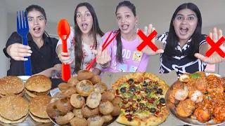 Spoon Vs Fork Vs Chop Stick Vs No Hand Food Challenge | Golgappa, Pizza, Momos, Burger Challenge