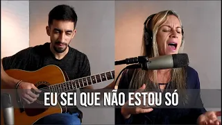 Eu sei que não estou só - Bruna Karla (Cover)