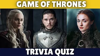 Game of Thrones Trivia Quiz | Only GOT True Fans Can Answer