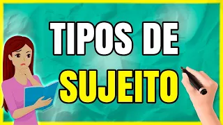 O que é Sujeito e Quais são os Tipos de Sujeito? (Aprenda Agora Mesmo)