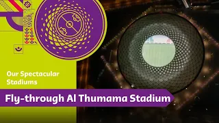 Fly-Through Al Thumama Stadium | FIFA World Cup Qatar 2022